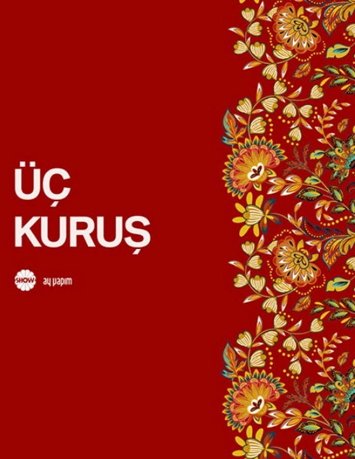 Üç Kuruş | Uch Kurush  4, 5, 6, 7, 8, 9, 10-Bölüm